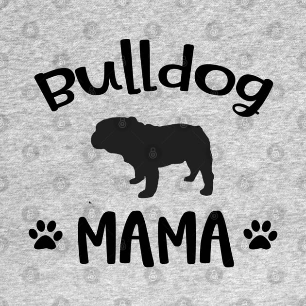 Bulldog Mama - Bulldog Lover by Imp's Dog House